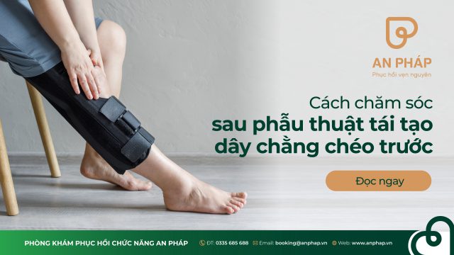 cach_cham_soc_sau_phau_thuat_tai_tao_day_chang_cheo_truoc